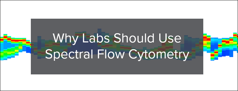 Why Labs Should Use Spectral Flow Cytometry