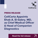 CellCarta Appoints Ehab A. El-Gabry, MD, as Chief Medical Officer & Head of Companion Diagnostics to Advance CDx Strategy, Digital Pathology and AI