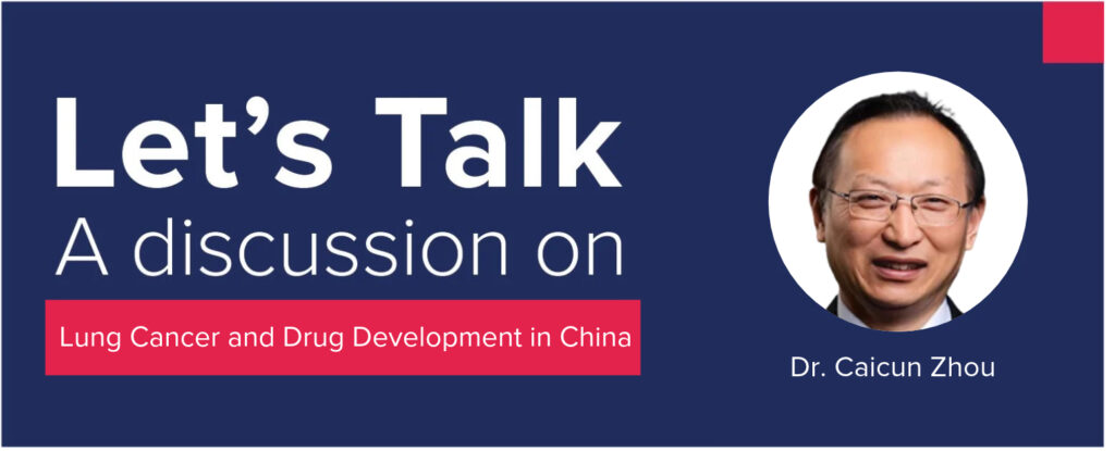 Let’s Talk: A Conversation with Professor Caicun Zhou